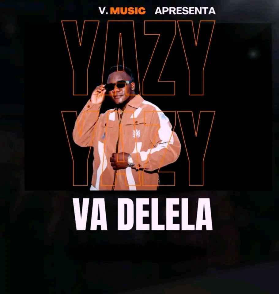 Yazy - [ Vá Delela ] 2k25