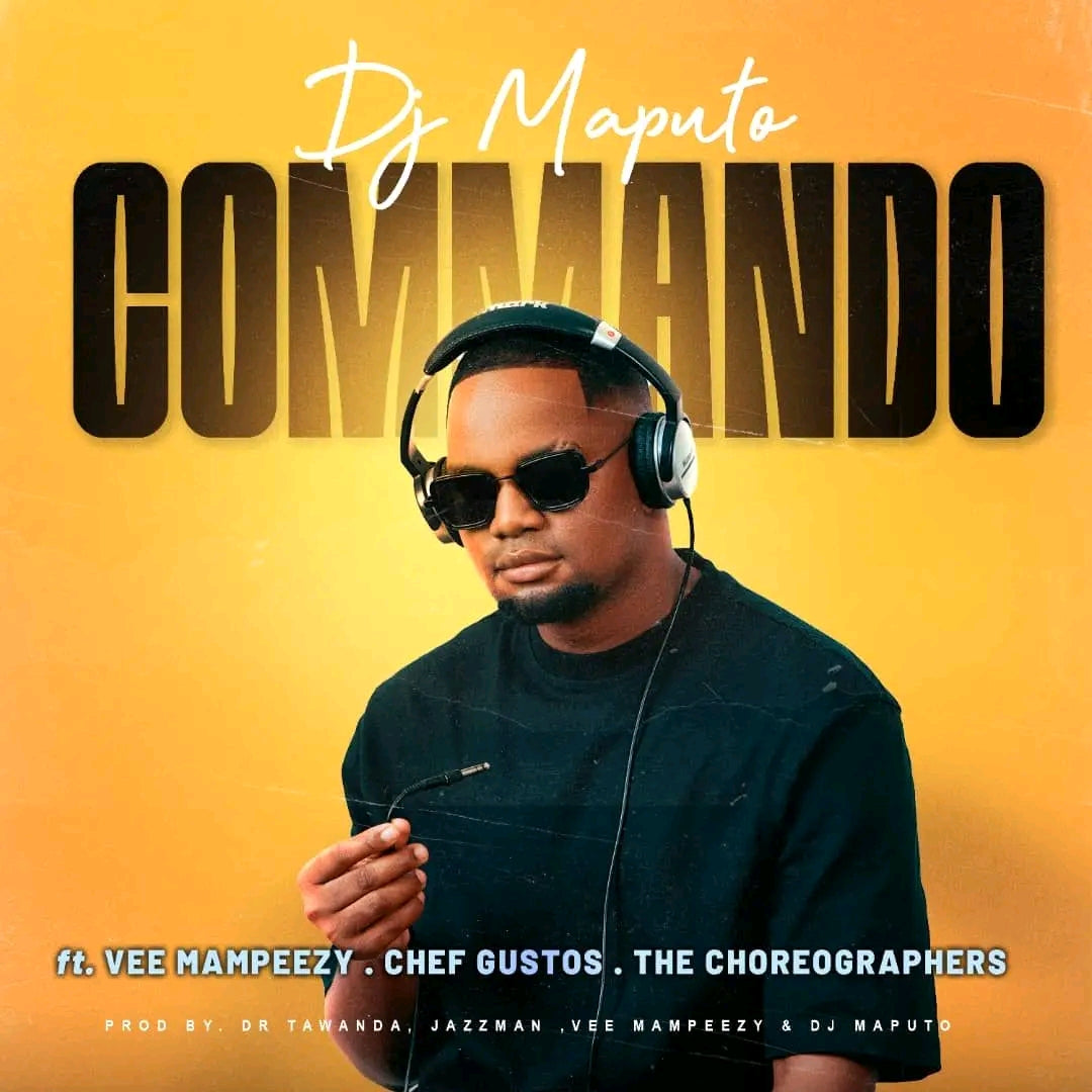 Dj Maputo Feat. Vee Mampeezy X Chef Gustos & The Choreographers - [ Comando ] 2k25