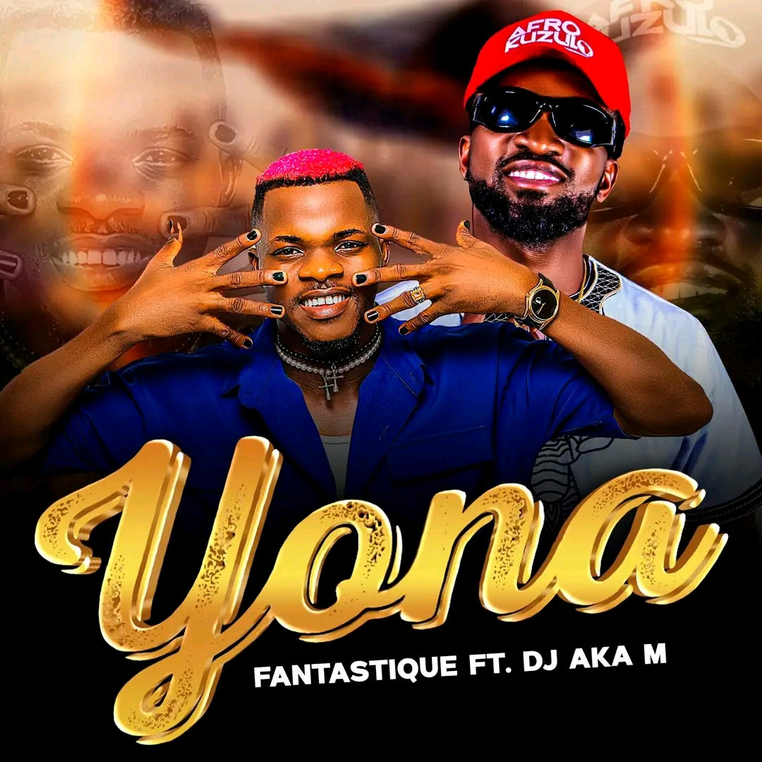 Fantastique Feat. Dj AKA M - [ Yona ] 2k25